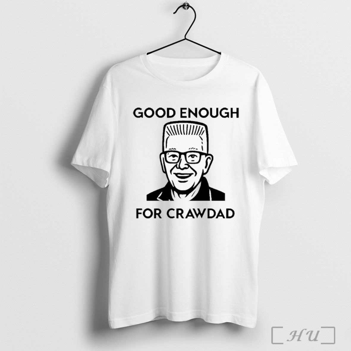 Officials Good Enough For Crawdad 1puglife T Shirt