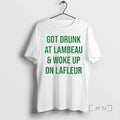 Officials Got Drunk At Lambeau And Woke Up On Lafleur T-Shirts, Hoodie, Sweatshirt | AU01DripNestTees.com
