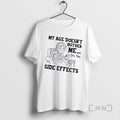 Officials Grandma My Age Doesnt Bother Me Its The Side Effects Premium T Shirts Sweater Hoodie, Sweatshirt