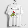 Officials Grinch Fuckoffee Christmas 2025 T-Shirts, Hoodie, Sweatshirt | AU01DripNestTees.com