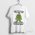 Officials Grinch I Aint Apologizing For Shit I Do When Im Mad Premium T Shirts Hoodie, Sweatshirt | AU01DripNestTees.com