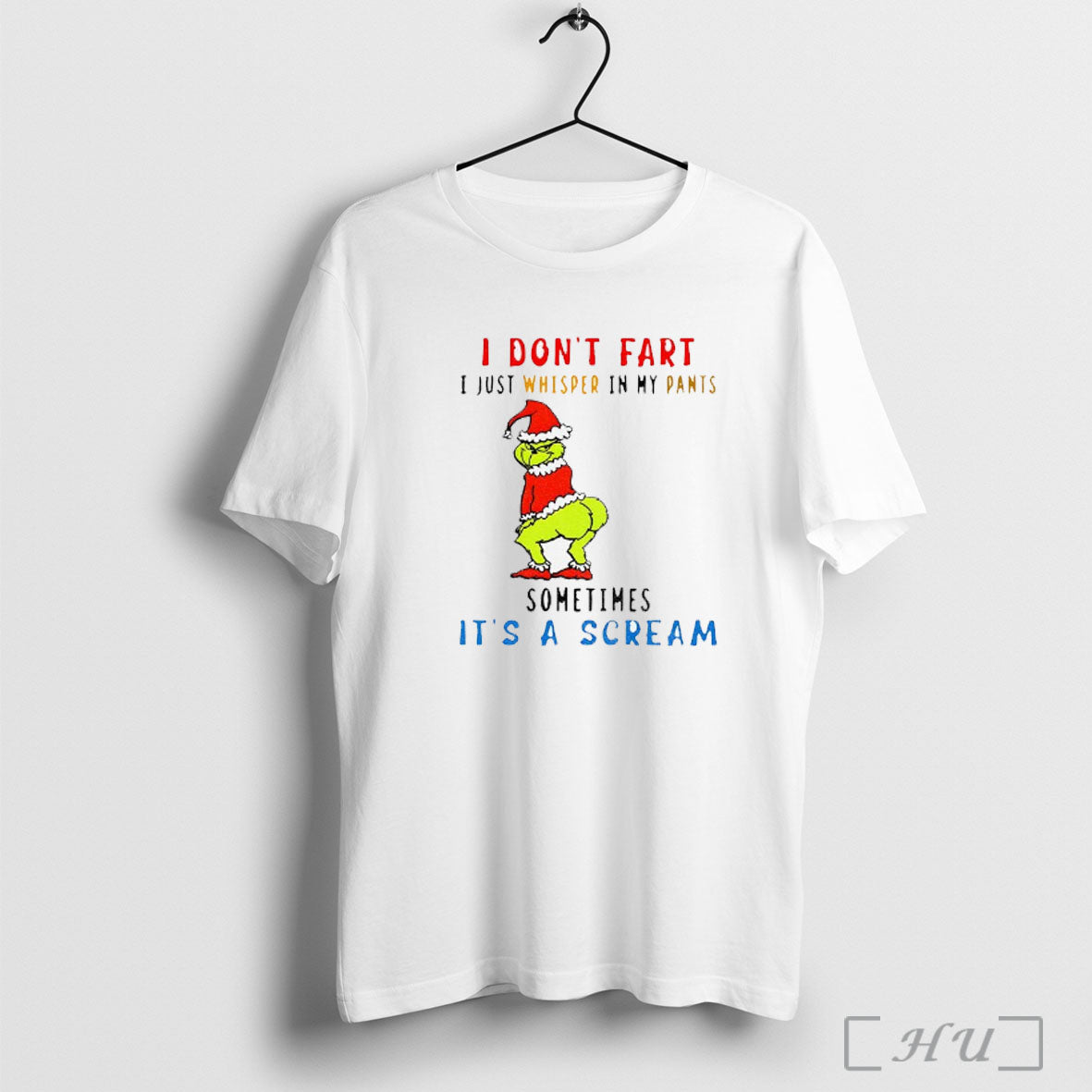 Officials Grinch I Dont Fart I Just Whisper In My Pants Sometimes Its A Scream