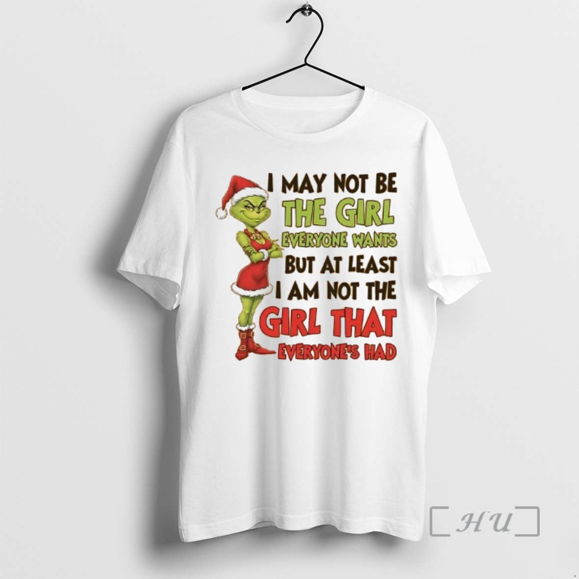 Officials Grinch I May Not Be The Girl Everyone Wants At Least I Am Not T-Shirts, Hoodie, Sweatshirt | AU01DripNestTees.com