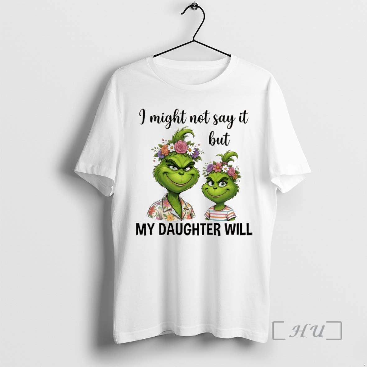 Officials Grinch I Might Not Say It But My Daughter Will Premium T Shirts Sweater Hoodie, Sweatshirt | AU01DripNestTees.com
