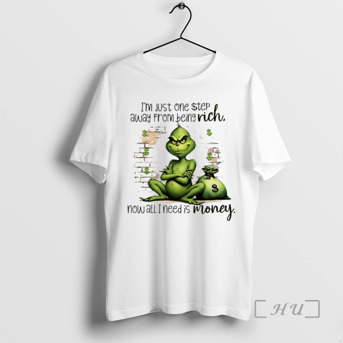 Officials Grinch Im Just One Step Away From Being Rich Now All I Need Is T-Shirts, Hoodie, Sweatshirt | AU01DripNestTees.com