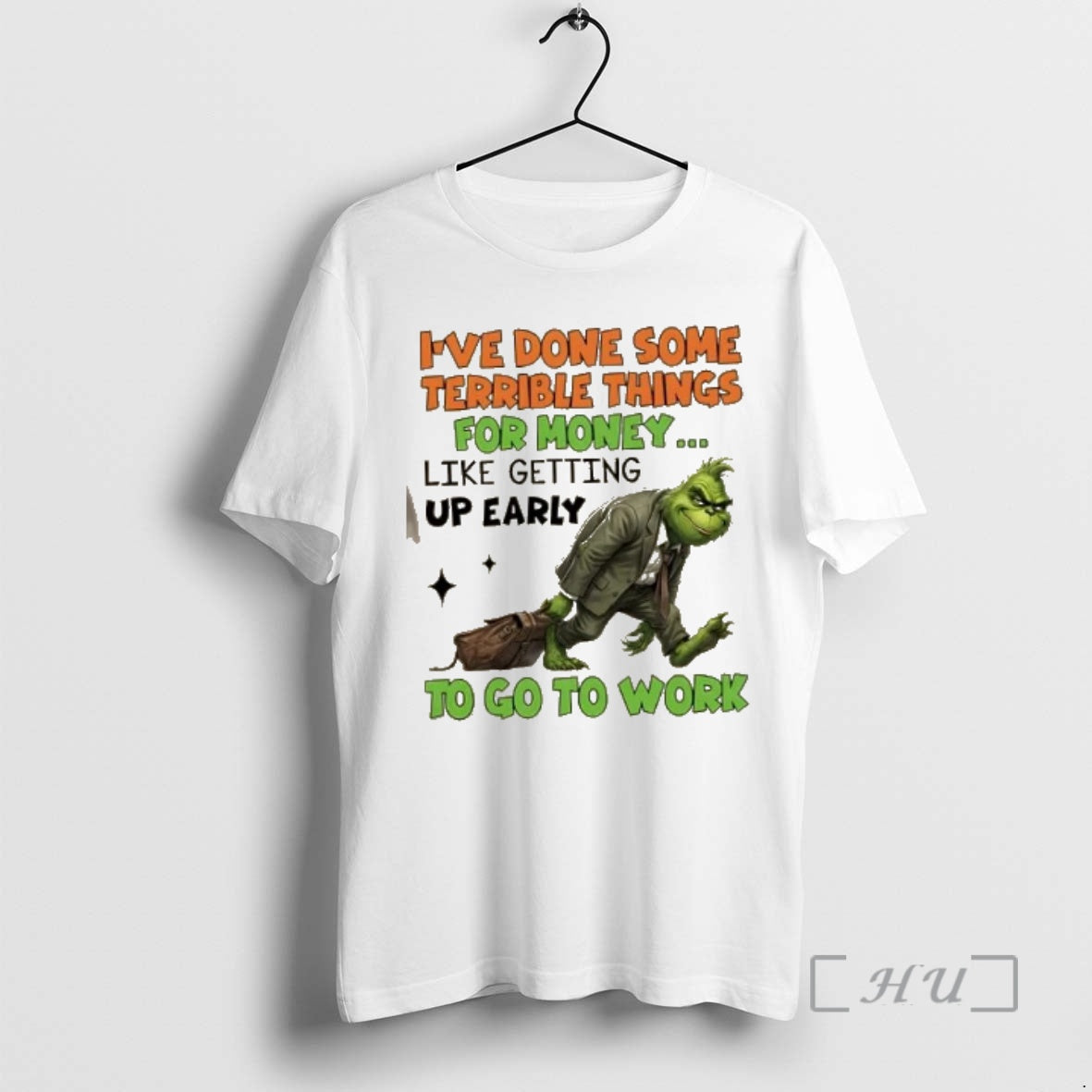 Officials Grinch Ive Done Some Terrible Things For Money Like Getting Up Early To Go T-Shirts, Hoodie, Sweatshirt