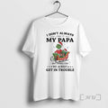 Officials Grinch Papa I Dont Always Listen To My Papa But When I Do We T-Shirts, Hoodie, Sweatshirt | AU01DripNestTees.com