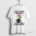 Officials Grinch Santa I See What The Problem Is Here Im Talking In English Santa T-Shirts, Hoodie, Sweatshirt