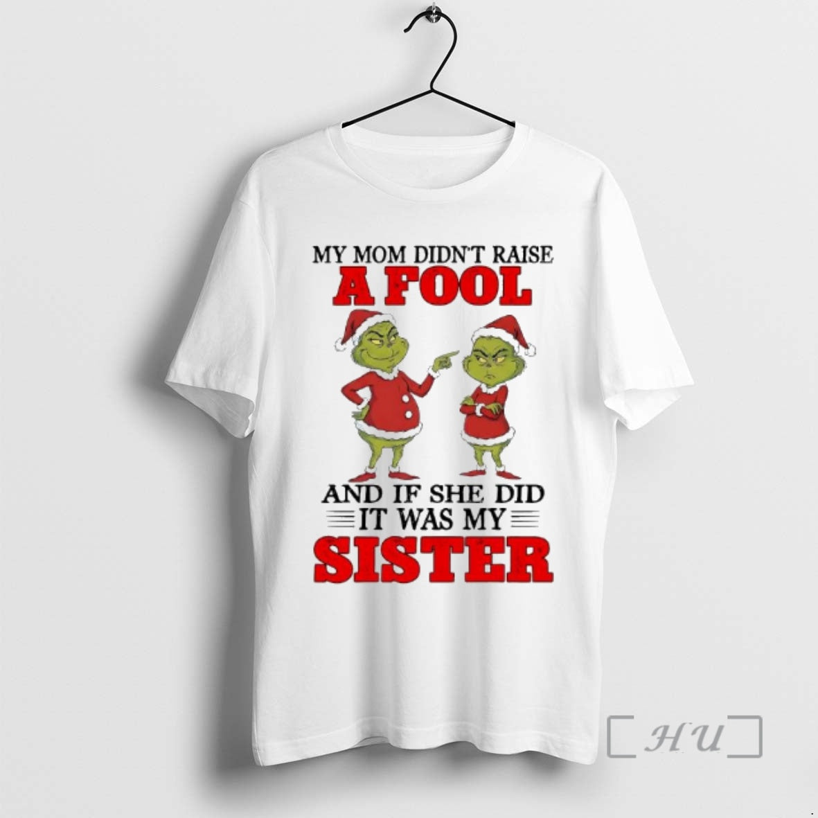 Officials Grinch Santa My Mom Didnt Raise A Fool And If She Did It Was T-Shirts, Hoodie, Sweatshirt | AU01DripNestTees.com