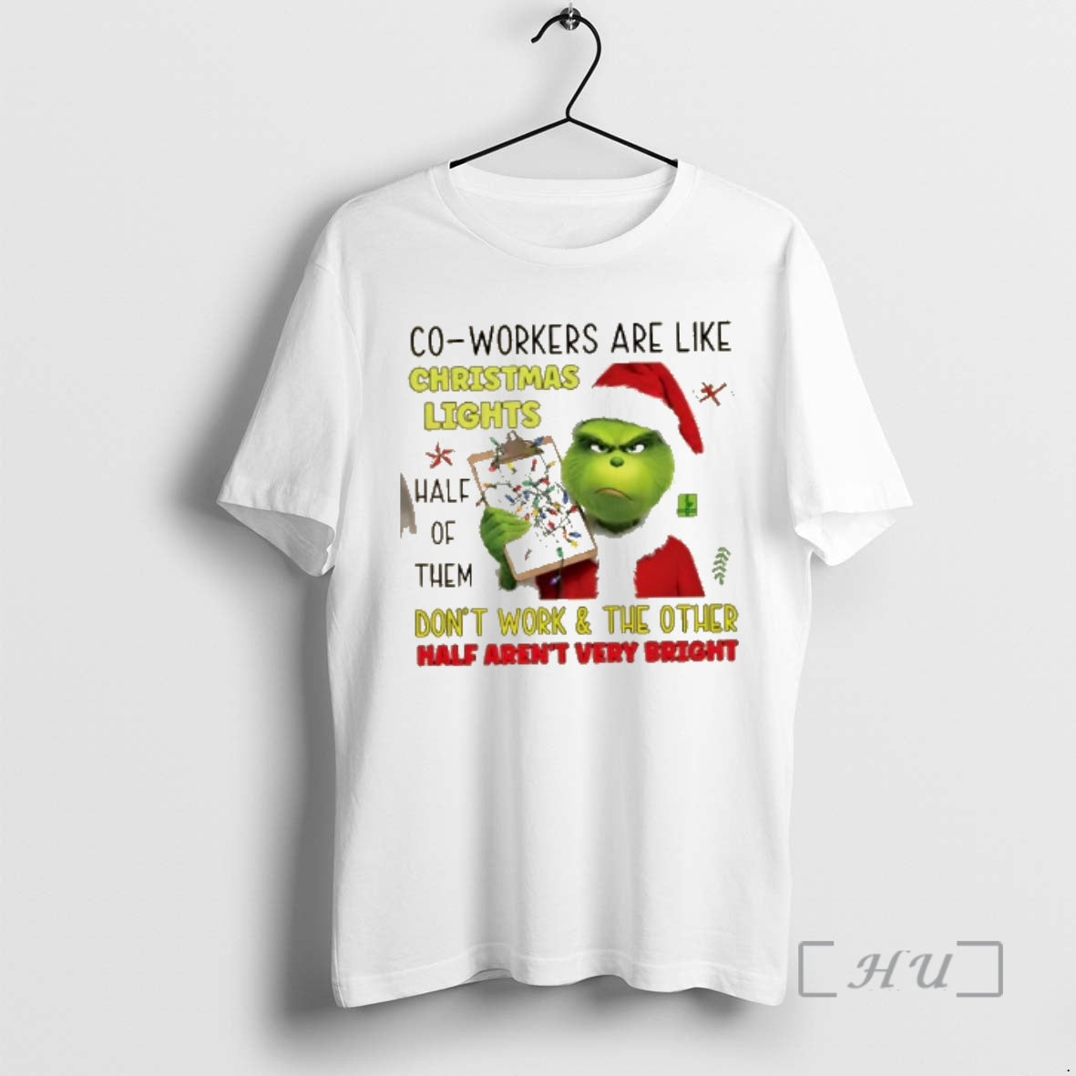 Officials Grinch Co Workers Are Like Christmas Lights Half Of Them Dont Work And The T-Shirts, Hoodie, Sweatshirt