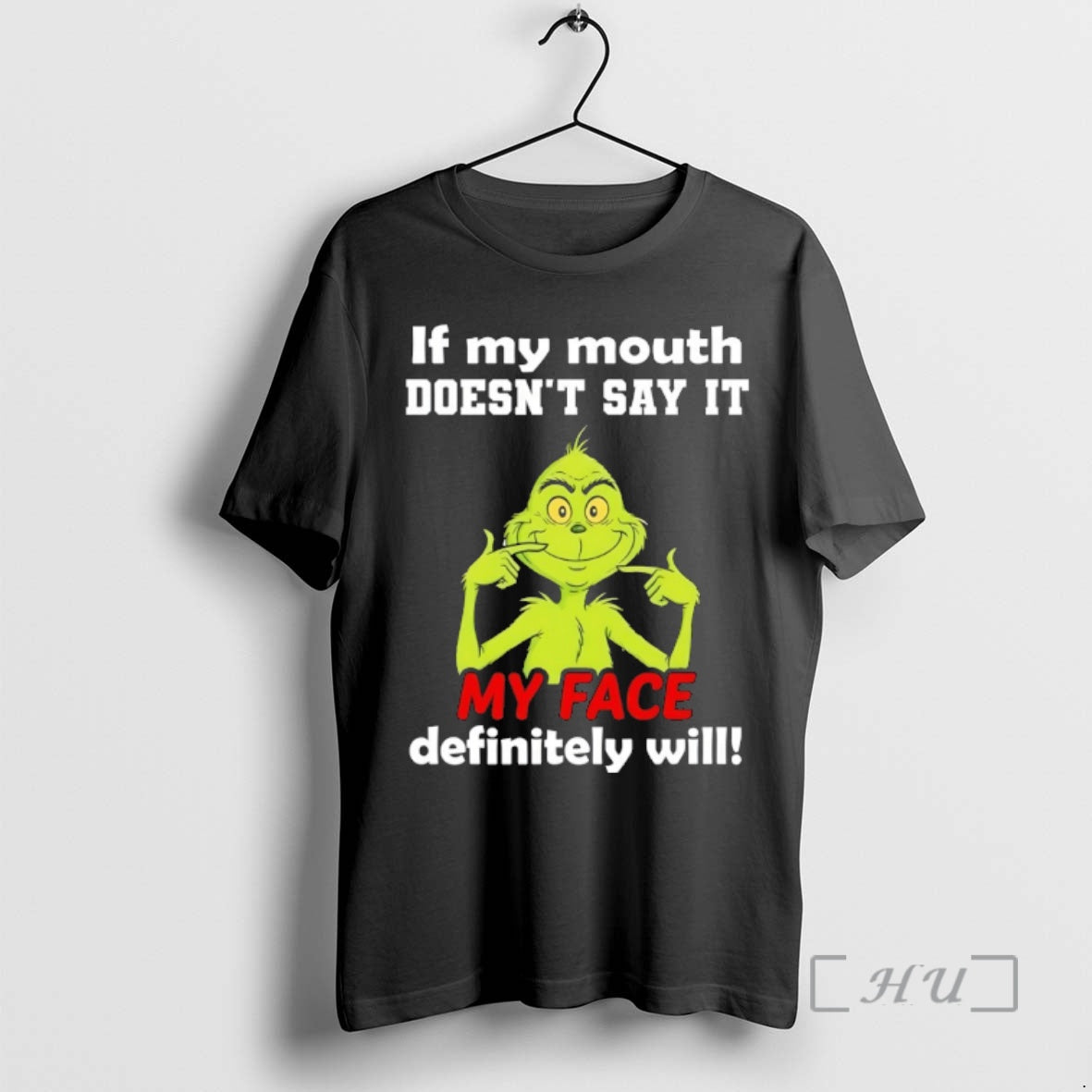 Officials Grinch If My Mouth Doesnt Say It My Face Definitely Will Premium T Shirts Hoodie, Sweatshirt | AU01DripNestTees.com