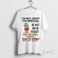 Officials Grinch Im Not Crazy Im Special No Wait May Be Im Crazy One Second T-Shirts, Hoodie, Sweatshirt