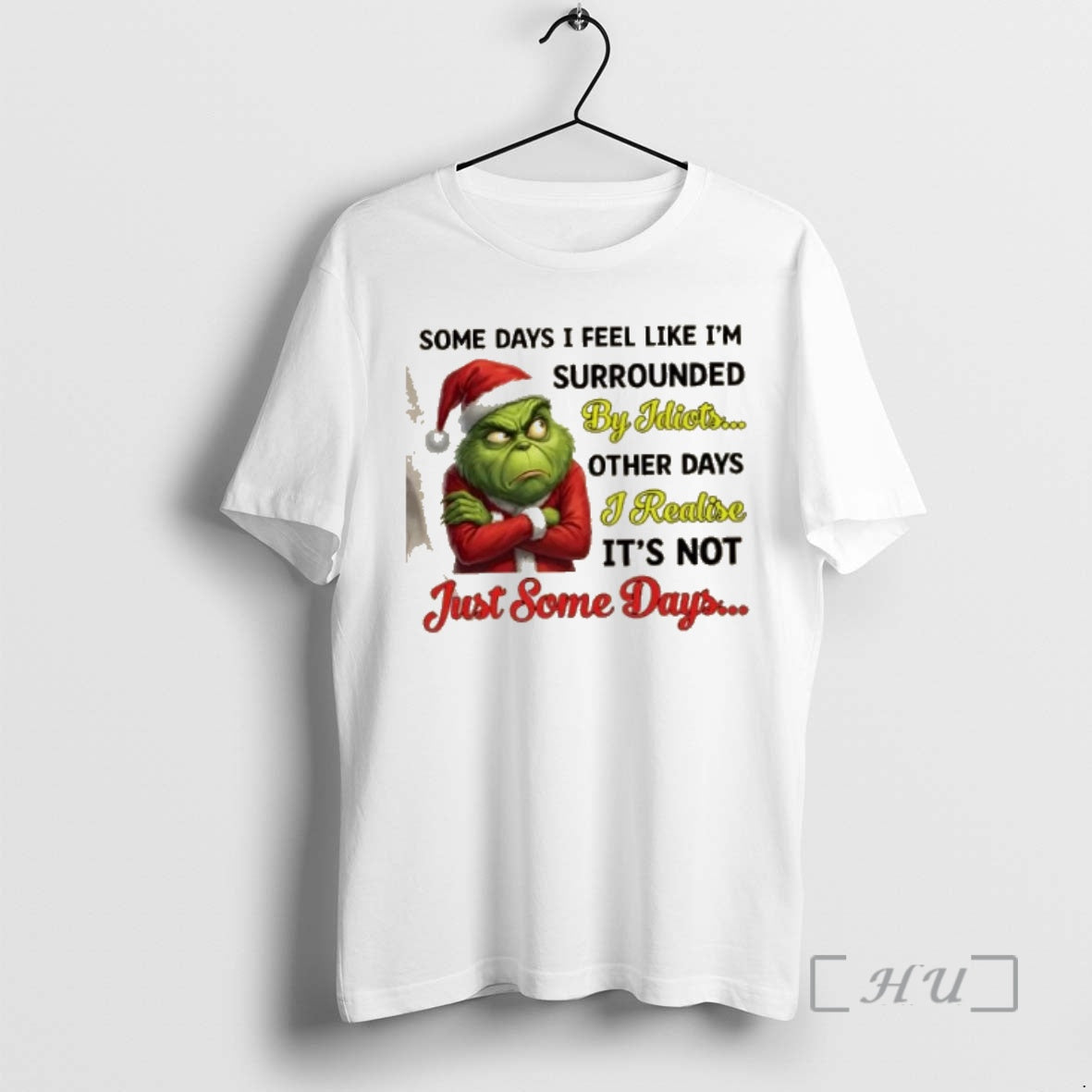 Officials Grinch Some Days I Feel Like Im Surrounded By Idiots Other Days I Realize T-Shirts, Hoodie, Sweatshirt