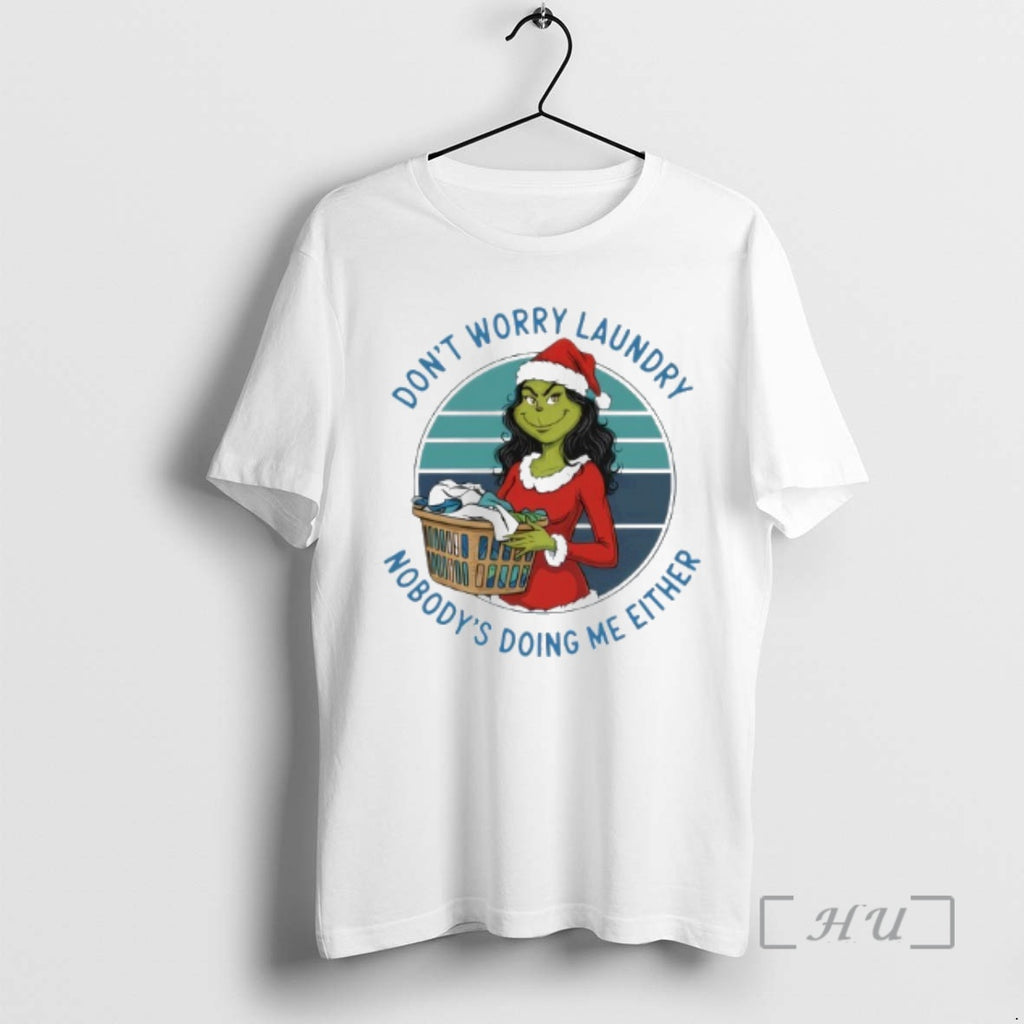 Officials Grinch Worry Dont Laundry Nobodys Doing Me Either T-Shirts, Hoodie, Sweatshirt | AU01DripNestTees.com