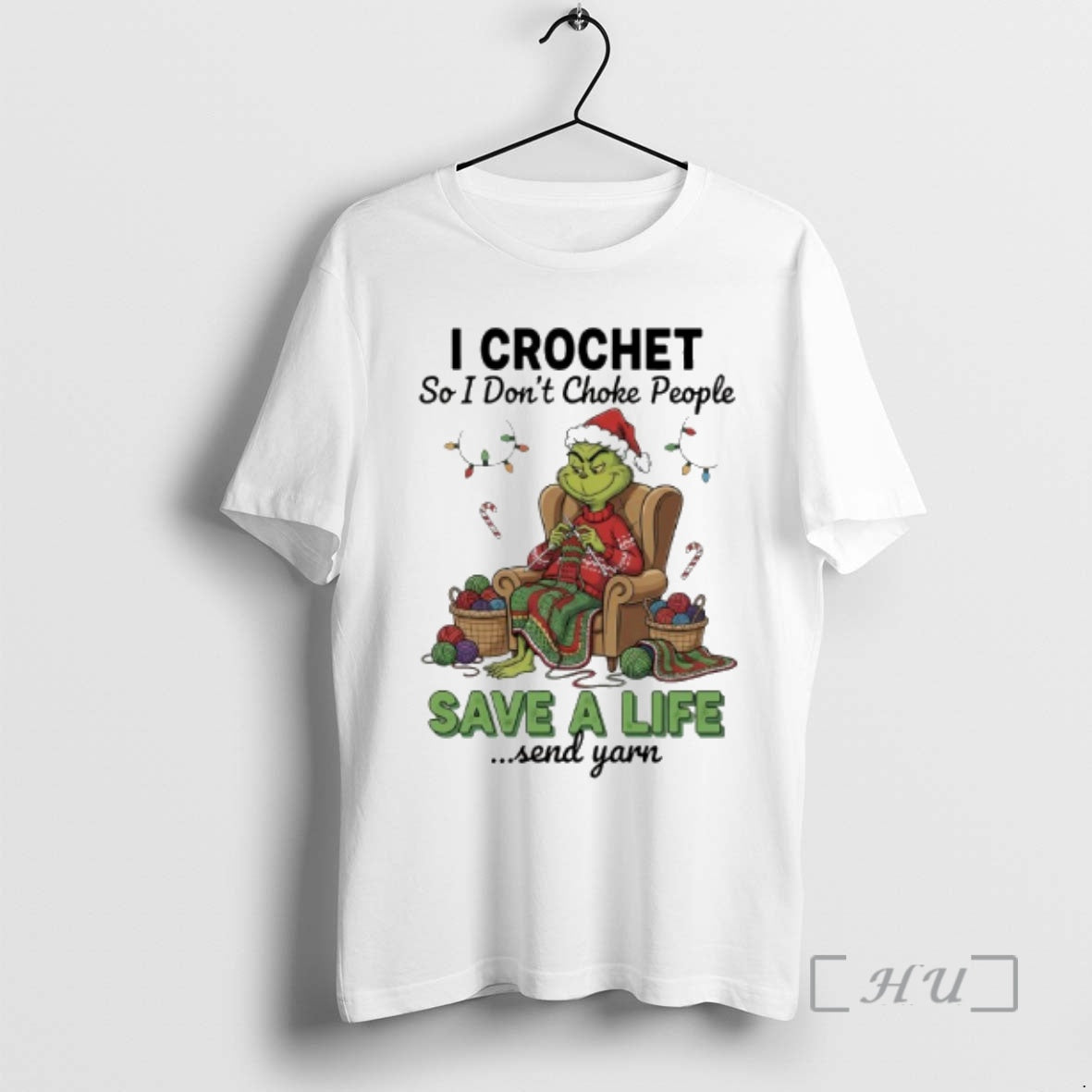 Officials Grinchi I Crochet So I Dont Choke People Save A Life Send Yarn Premium T-Shirts, Hoodie, Sweatshirt