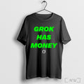 Officials Grok Has Money T Shirt