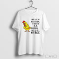 Officials Grumpy Rooster Once I Get An Attitude It Takes Me 3 5 Business Days