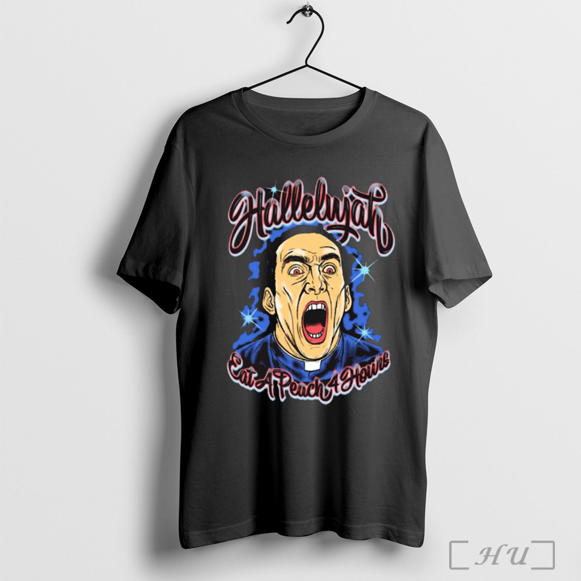 Officials Hallelujah Eat A Pench 4 Hours 2025 Painting T Shirt