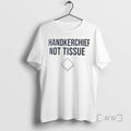 Officials Handkerchief Not Tissue T-Shirts, Hoodie, Sweatshirt | AU01DripNestTees.com