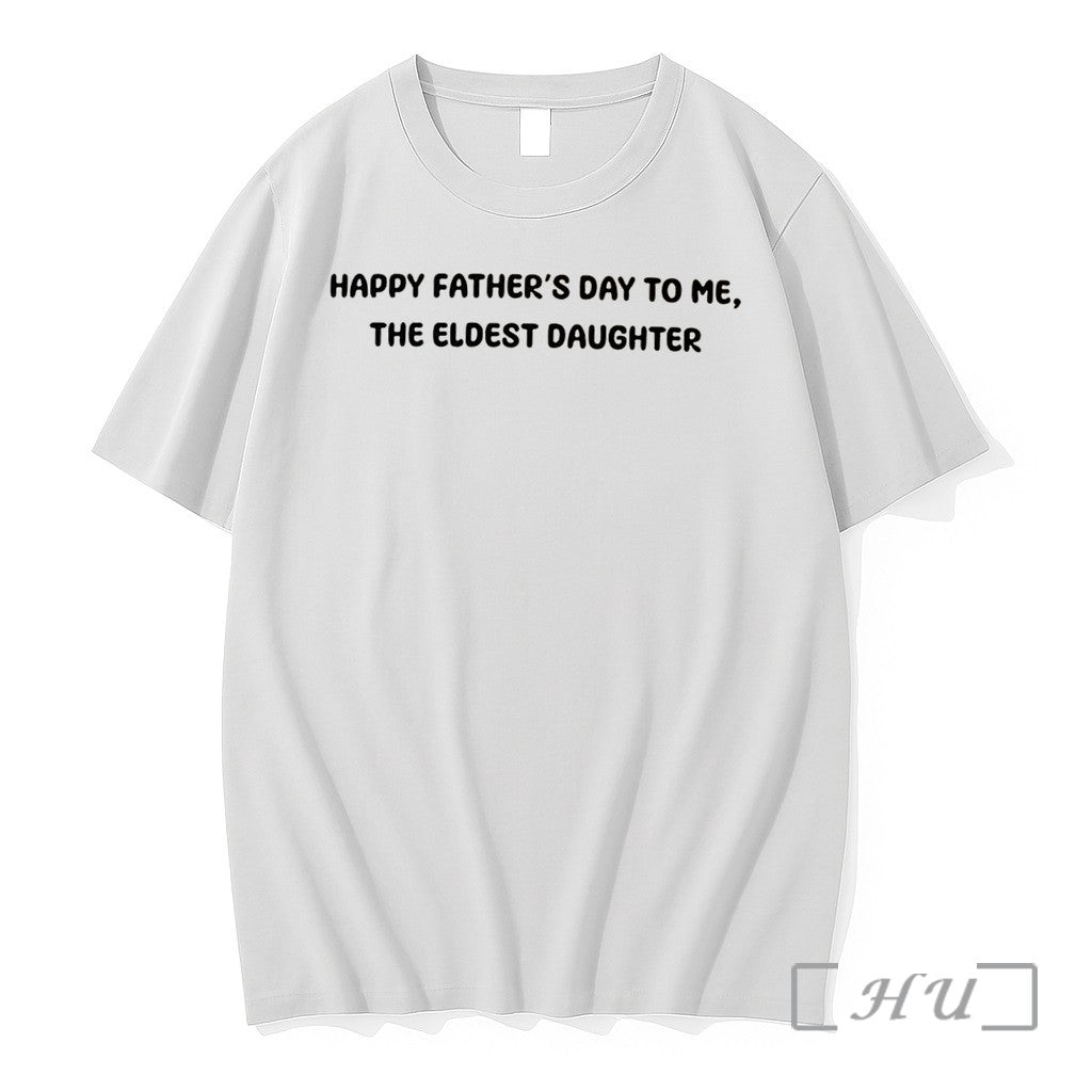 Officials Happy Fathers Day To Me The Eldest Daughter Tee
