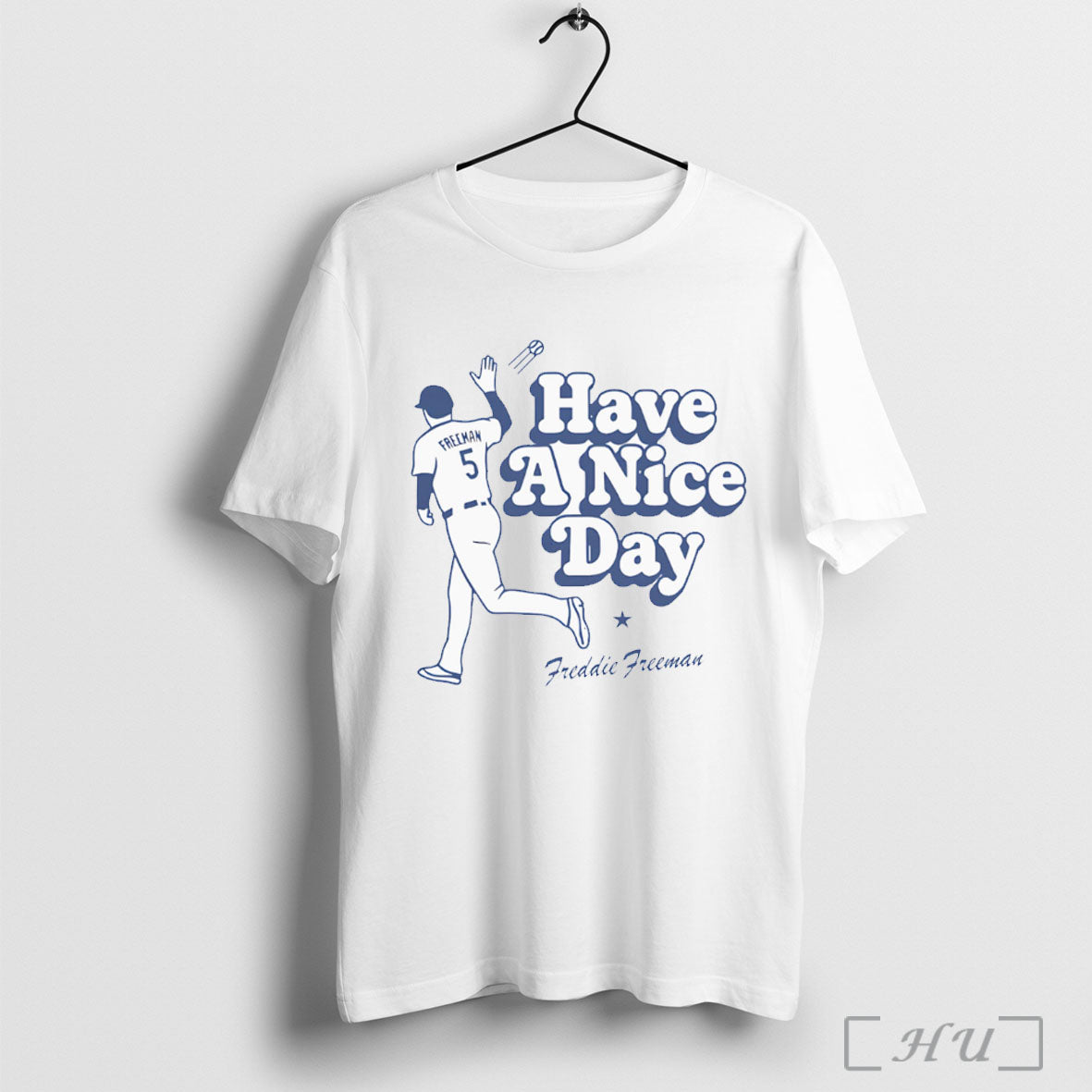 Officials Have A Nice Day Freddie Freeman T Shirt