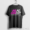 Officials Heal Cancer With God Nothing Will Be Impossible T Shirt