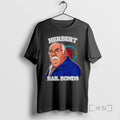 Officials Herbert Bail Bonds T-Shirts, Hoodie, Sweatshirt | AU01DripNestTees.com