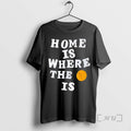 Officials Home Is Where The Basketball Is T-Shirts, Hoodie, Sweatshirt | AU01DripNestTees.com
