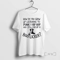 Officials How Do You Grow Up Bootlicker T-Shirts, Hoodie, Sweatshirt | AU01DripNestTees.com