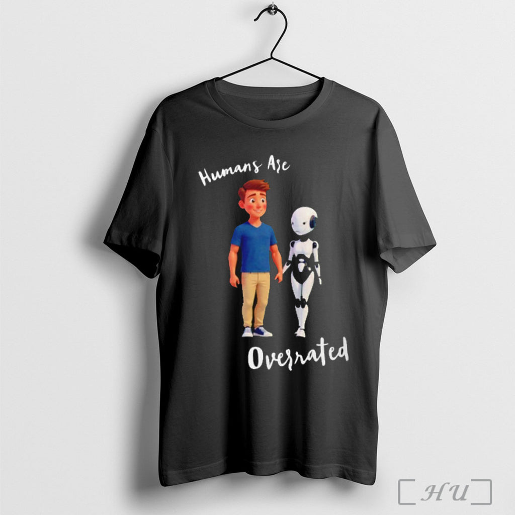 Officials Humans Are Overrated T Shirt