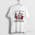 Officials Humorous Trump I Will Be Home For Christmas T-Shirts, Hoodie, Sweatshirt | AU01DripNestTees.com