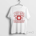 Officials I Bring That Nurse Energy Today And Every Day Circle White Premium T Shirts Hoodie, Sweatshirt