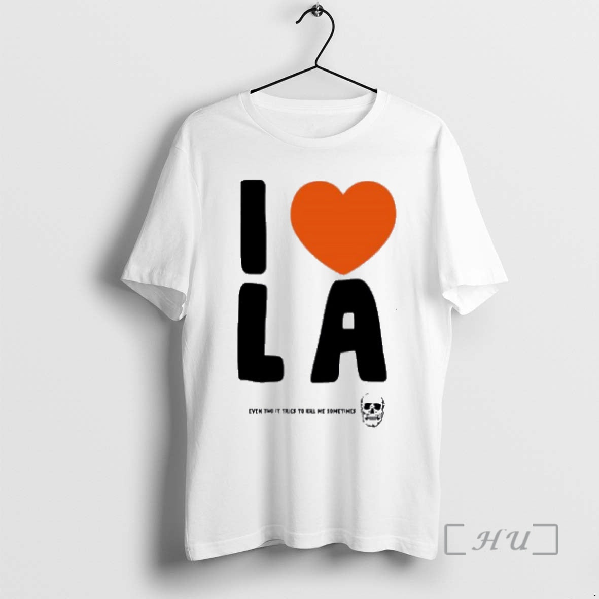 Officials I Love La Even Tho It Tries To Kill Me Sometimes Premium T Shirts Hoodie, Sweatshirt | AU01DripNestTees.com