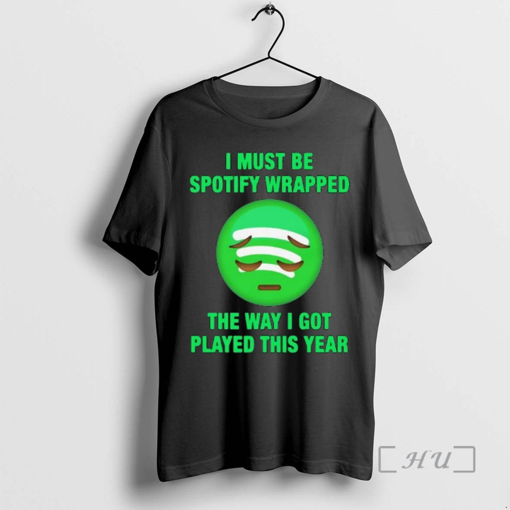 Officials I Must Be Wrapped The Way I Got Played This Year Premium T Shirts Hoodie, Sweatshirt | AU01DripNestTees.com