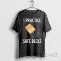 Officials I Practice Safe Decks Trading Card Game Pun Humor T-Shirts, Hoodie, Sweatshirt | AU01DripNestTees.com