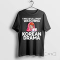 Officials I Was Up All Night Watching Korean Drama T-Shirts, Hoodie, Sweatshirt | AU01DripNestTees.com