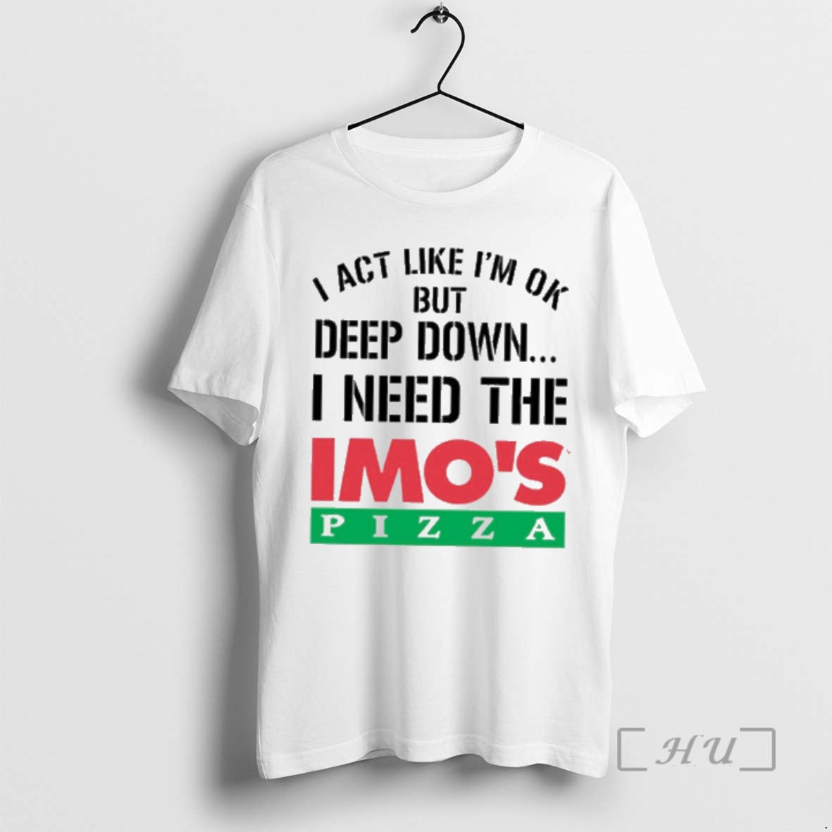 Officials I Act Like Im Ok But Deep Imos Pizza T-Shirts, Hoodie, Sweatshirt | AU01DripNestTees.com