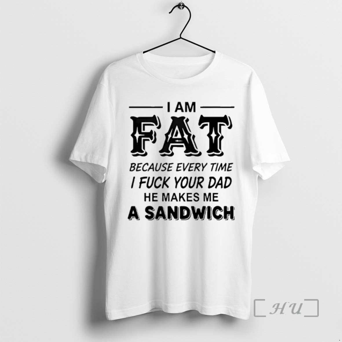 Officials I Am Fat Because Every Time I Fuck Your Dad He Makes Me T-Shirts, Hoodie, Sweatshirt | AU01DripNestTees.com