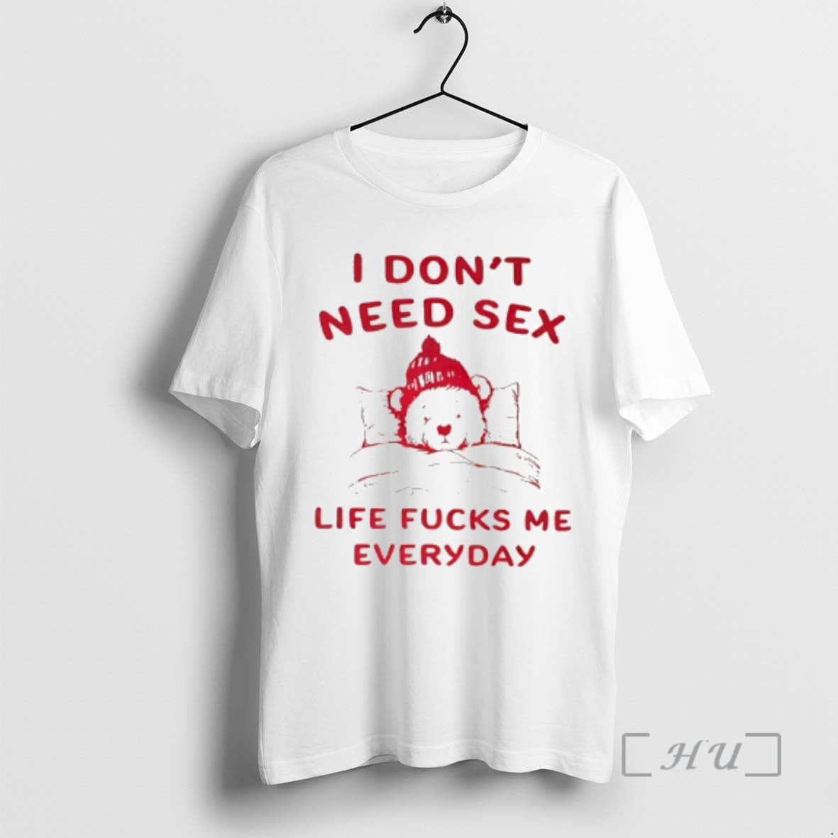 Officials I Dont Need Sex Life Sucks Me Everyday T-Shirts, Hoodie, Sweatshirt | AU01DripNestTees.com