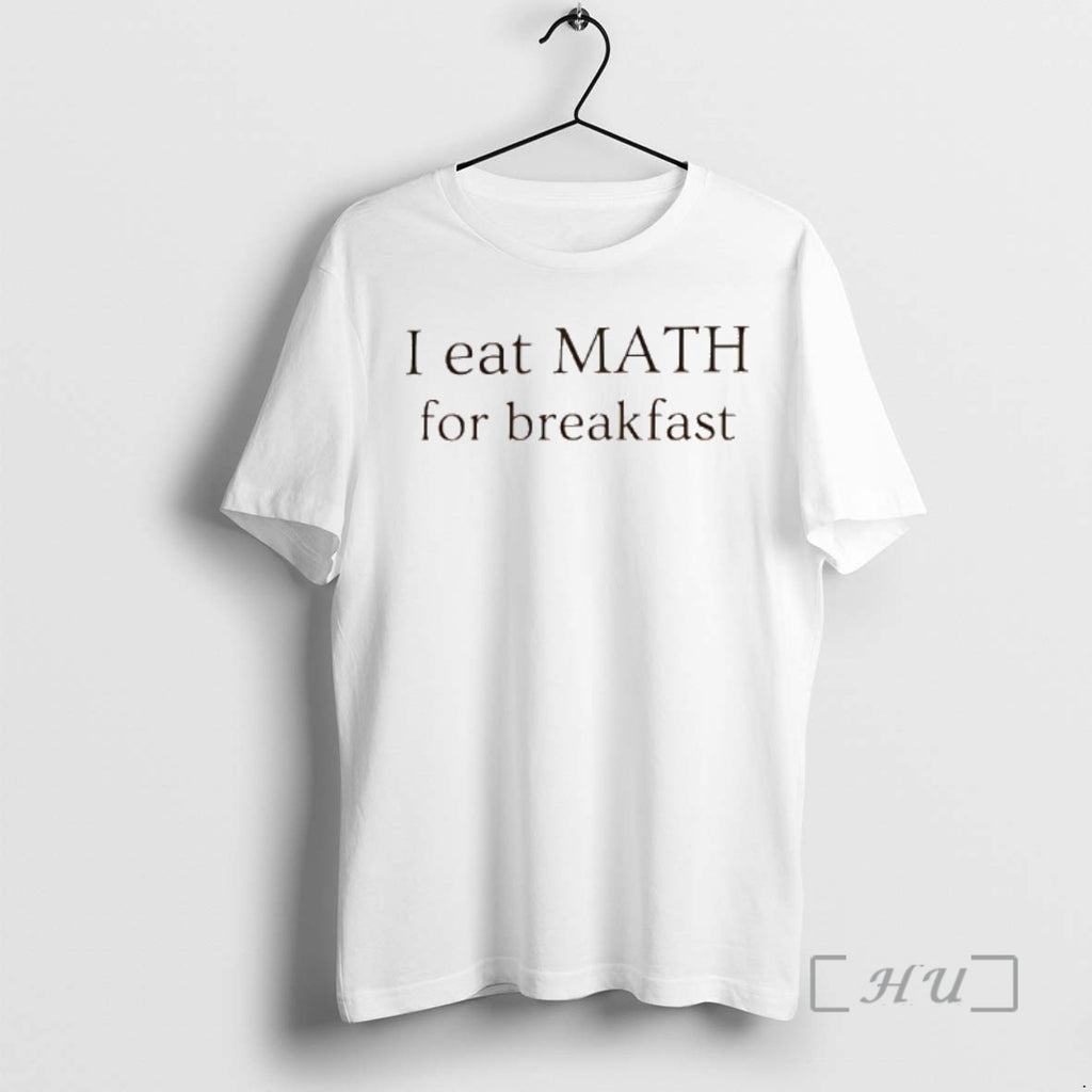 Officials I Eat Maths For Breakfast T-Shirts, Hoodie, Sweatshirt | AU01DripNestTees.com