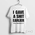 Officials I Gave A Shit Earlier You Missed It T-Shirts, Hoodie, Sweatshirt | AU01DripNestTees.com