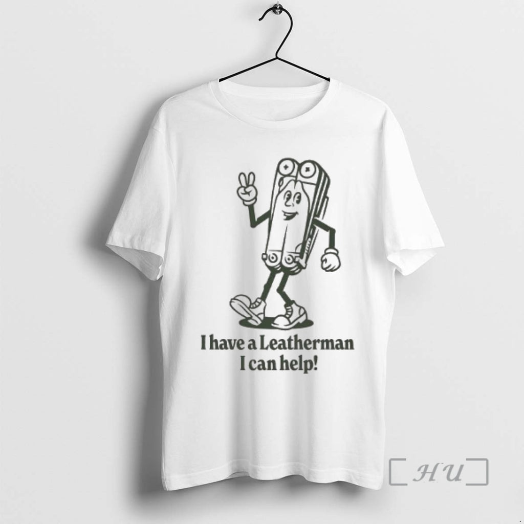 Officials I Have A Leatherman I Can Help Fresh Leatherman Graphic Premium T Shirts Sweater Hoodie, Sweatshirt