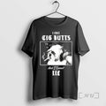 Officials I Like Cig Butts And I Cannot Lie T-Shirts, Hoodie, Sweatshirt | AU01DripNestTees.com