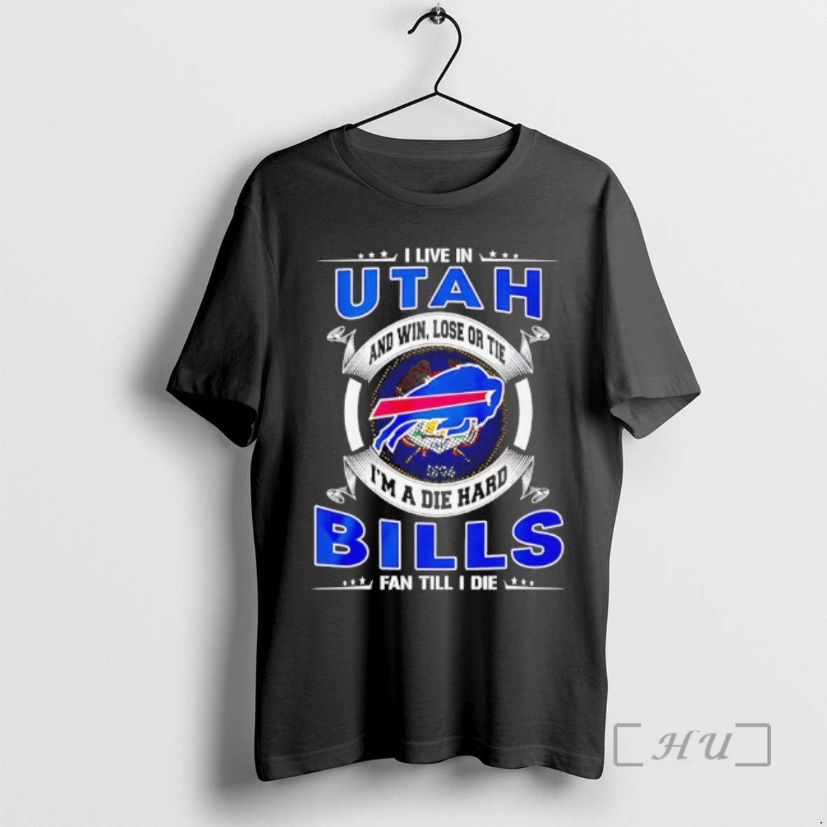 Officials I Live In Utah And Win Lose Or Tie Im A Die Hard Bills T-Shirts, Hoodie, Sweatshirt | AU01DripNestTees.com