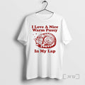Officials I Love A Nice Warm Pussy In My Lap Cat Premium T Shirts Sweater Hoodie, Sweatshirt | AU01DripNestTees.com