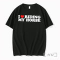 Officials I Love Riding My Horse Heart Text Tee