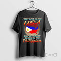 Officials I May Live In The Usa But My Story Began In The Philippines Premium T-Shirts, Hoodie, Sweatshirt