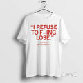 Officials I Refuse To F Ing Lose Carter Booth T-Shirts, Hoodie, Sweatshirt | AU01DripNestTees.com