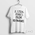 Officials I Steal Forks From Restaurants T-Shirts, Hoodie, Sweatshirt | AU01DripNestTees.com