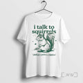 Officials I Talk To Squirrels Chikoo Chikoo Chikoo Vintage T-Shirts, Hoodie, Sweatshirt | AU01DripNestTees.com